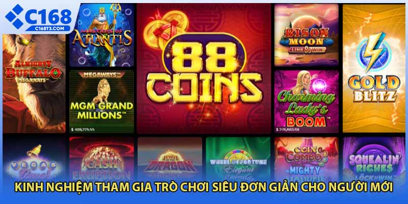 Kinh nghiệm tham gia trò chơi siêu đơn giản cho người mới